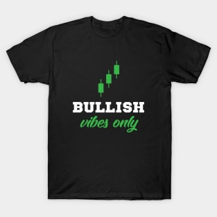 Bullish Vibes Only T-Shirt